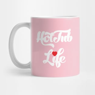 Hot Tub Life Mug